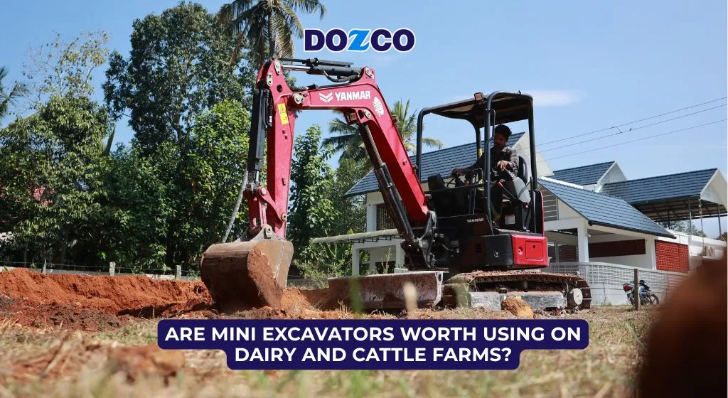 Are Mini Excavators Worth Using on Dairy and Cattle Farms?