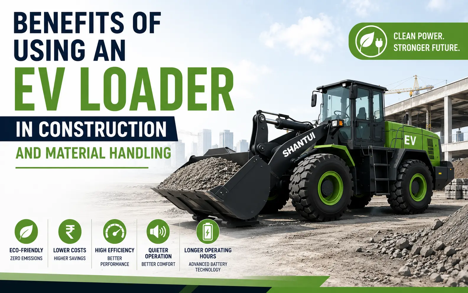 5 Benefits of Using an EV Loader in Construction and Material Handling